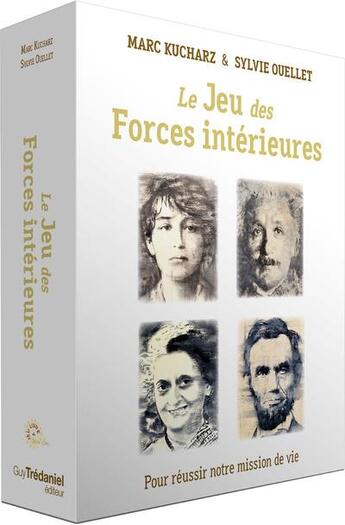 Couverture du livre « Le jeu des forces intérieures pour réussir notre mission de vie » de Marc Kucharz et Sylvie Ouellet aux éditions Guy Trédaniel