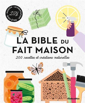 Couverture du livre « La bible du fait maison : 200 recettes et créations naturelles » de  aux éditions Rustica