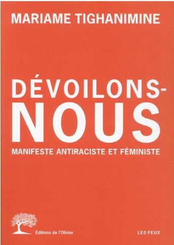 Couverture du livre « Dévoilons-nous : manifeste antiraciste et féministe » de Mariame Tighanimine aux éditions Editions De L'olivier