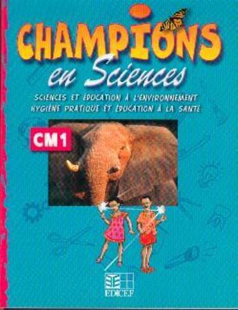 Couverture du livre « Champions en sciences cm1 (cameroun/panaf) » de  aux éditions Edicef