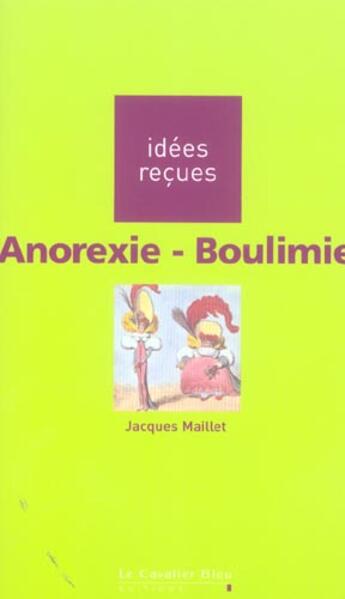 Couverture du livre « Anorexie-boulimie » de Jacques Maillet aux éditions Le Cavalier Bleu