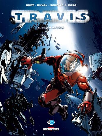 Couverture du livre « Travis Tome 1 : Huracan » de Frederic Duval et Christophe Quet et Stephane Rosa et Pierre Schelle aux éditions Delcourt