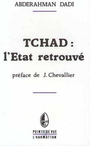 Couverture du livre « Tchad : l'Etat retrouvé » de Abderahman Dadi aux éditions L'harmattan