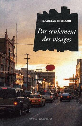 Couverture du livre « Pas seulement des visages » de Isabelle Richard aux éditions Loubatieres