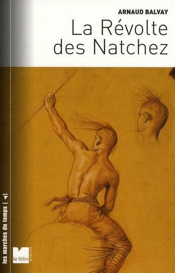 Couverture du livre « La révolte des Natchez » de Balvay A aux éditions Felin