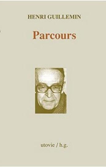 Couverture du livre « Parcours » de Henri Guillemin aux éditions Utovie