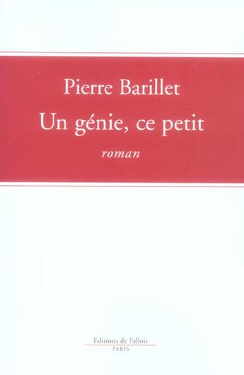 Couverture du livre « Un genie, ce petit ! » de Barillet-P aux éditions Fallois