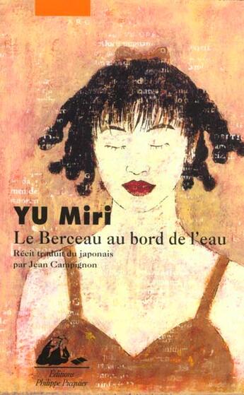 Couverture du livre « Berceau au bord de l'eau (le) » de Yu/Miri aux éditions Picquier