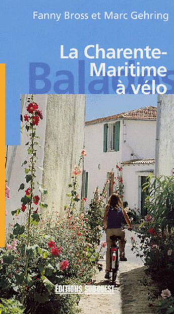 Couverture du livre « La charente-maritime a velo » de Bross F-Ghering M aux éditions Sud Ouest Editions