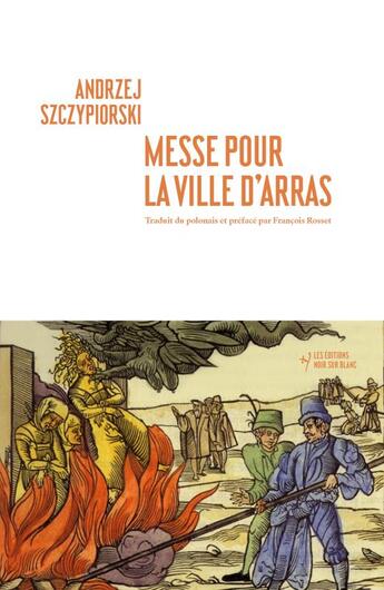 Couverture du livre « Messe pour la ville d'Arras » de Andrzej Szczypiorski aux éditions Noir Sur Blanc