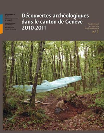 Couverture du livre « Decouvertes archeologiques dans le canton de geneve. 2010-2011 » de  aux éditions Infolio