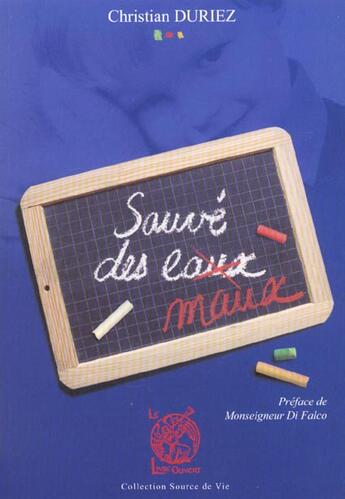 Couverture du livre « Sauve des maux » de Christian Duriez aux éditions Livre Ouvert