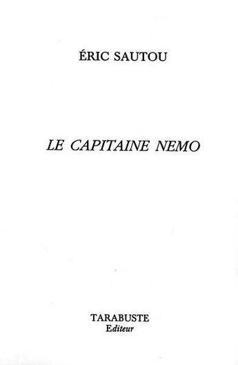 Couverture du livre « Le capitaine Nemo » de Eric Sautou aux éditions Tarabuste