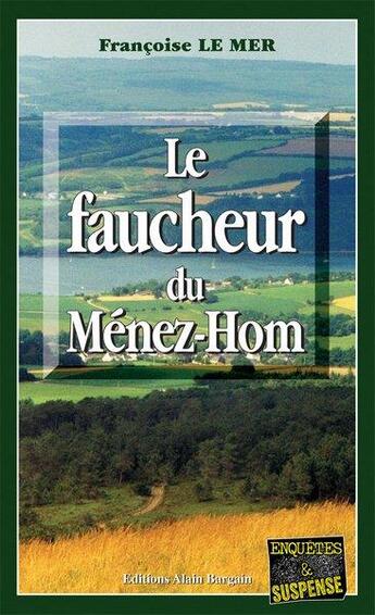 Couverture du livre « Le Gwen et Le Fur Tome 3 : le faucheur du Ménez-Hom » de Francoise Le Mer aux éditions Bargain