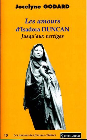 Couverture du livre « LES AMOURS D'ISADORA DUNCAN » de Godard Jocelyne aux éditions Le Semaphore