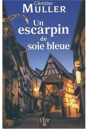 Couverture du livre « Un escarpin de soie bleue » de Christine Muller aux éditions Ecir