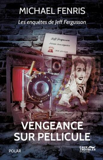 Couverture du livre « Vengeance sur pellicule » de Michael Fennis aux éditions Eaux Troubles