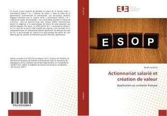 Couverture du livre « Actionnariat salarie et creation de valeur - application au contexte francais » de Garfatta Riadh aux éditions Editions Universitaires Europeennes