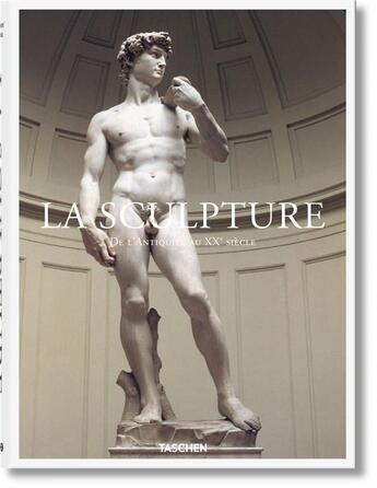 Couverture du livre « Sculpture ; from antiquity to the present day » de  aux éditions Taschen