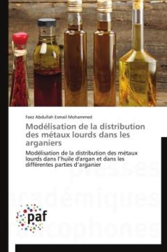 Couverture du livre « Modelisation de la distribution des metaux lourds dans les arganiers - modelisation de la distributi » de Abdullah Esmail Moha aux éditions Presses Academiques Francophones