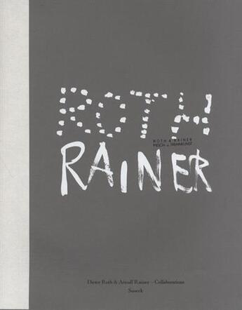 Couverture du livre « Roth & Rainer ; collaborations » de  aux éditions Snoeck