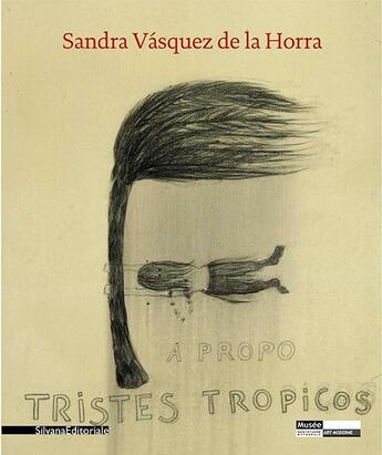 Couverture du livre « Sandra Vasquez de la Horra ; une montagne nommée désir » de Sandra Vasquez De La Horra aux éditions Silvana