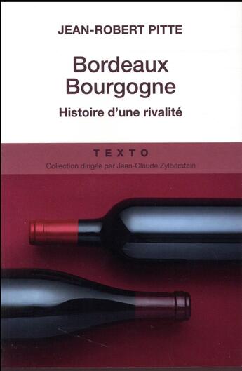 Couverture du livre « Bordeaux-Bourgogne ; les passions rivales » de Jean-Robert Pitte aux éditions Tallandier