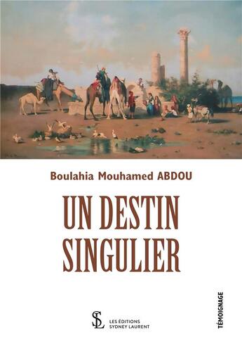 Couverture du livre « Un destin singulier » de Mouhamed Abdou Boulahia aux éditions Sydney Laurent