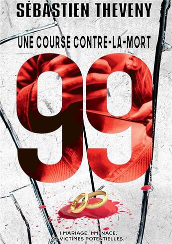 Couverture du livre « 99, une course contre-la-mort » de Sébastien Theveny aux éditions Bookelis