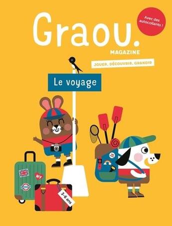 Couverture du livre « Magazine graou n 18 - le voyage - jouer, decouvrir, grandir » de Brocoli/Uve/Matigot aux éditions Maison Georges