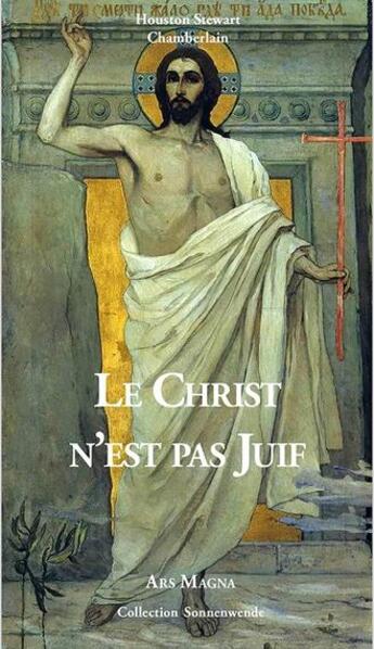 Couverture du livre « Le Christ n'est pas juif » de Houston Chamberlain aux éditions Ars Magna