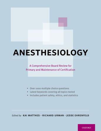 Couverture du livre « Anesthesiology: A Comprehensive Board Review for Primary and Maintenan » de Kai Matthes aux éditions Oxford University Press Usa