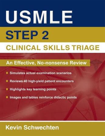 Couverture du livre « USMLE Step 2 Clinical Skills Triage: A Guide to Honing Clinical Skills » de Schwechten Kevin aux éditions Oxford University Press Usa