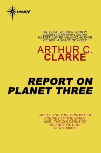 Couverture du livre « Report on Planet Three » de Arthur C. Clarke aux éditions Orion Digital