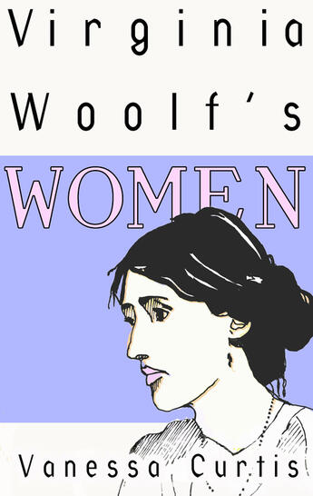 Couverture du livre « Virginia Woolf's Women » de Vanessa Curtis aux éditions Hale Robert Digital