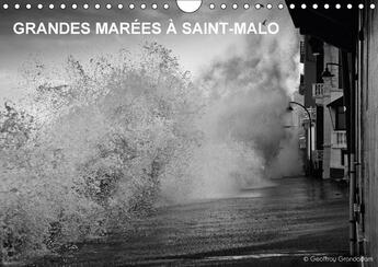 Couverture du livre « Grandes marees a saint malo calendrier mural 2018 din a4 hor - les grandes marees a saint mal » de Grandadam Photo aux éditions Calvendo