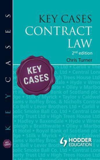 Couverture du livre « Key Cases: Contract Law [Second Edition] » de Turner Chris aux éditions Hodder Education Digital