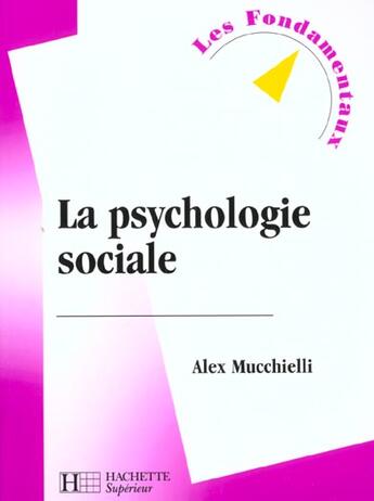 Couverture du livre « Psychologie sociale » de Alex Mucchielli aux éditions Hachette Education