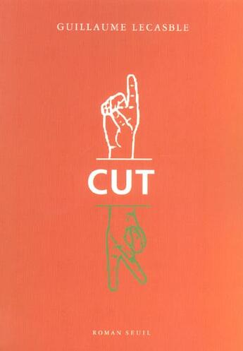 Couverture du livre « Cut » de Guillaume Lecasble aux éditions Seuil