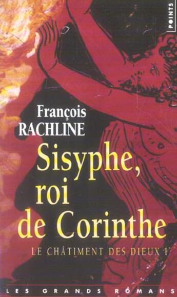 Couverture du livre « Sisyphe, Roi De Corinthe, Le Chatiment Des Dieux, Vol. 1 » de Francois Rachline aux éditions Points