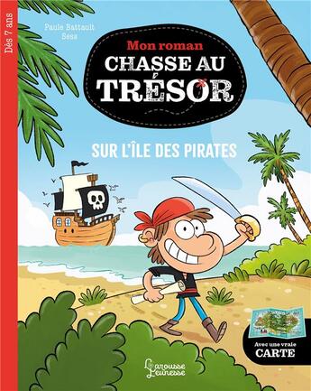 Couverture du livre « Mon roman chasse au trésor : sur l'île des pirates » de Sess Boudebesse et Paule Battault aux éditions Larousse