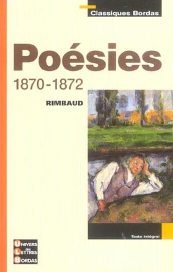 Couverture du livre « Univers des lettres bordas poesies 1870-1872 » de Rimbaud/Tuleu aux éditions Bordas