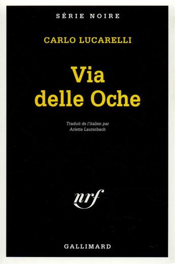 Couverture du livre « Via delle oche » de Carlo Lucarelli aux éditions Gallimard