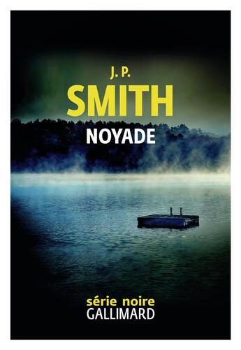 Couverture du livre « Noyade » de J.P. Smith aux éditions Gallimard