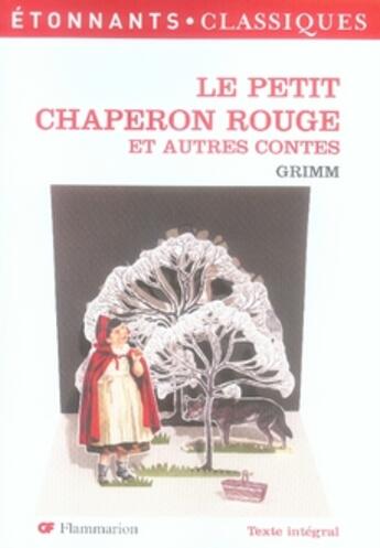 Couverture du livre « Le petit chaperon rouge et autres contes (nelle couverture) » de Grimm Jacob Et Wilhe aux éditions Flammarion