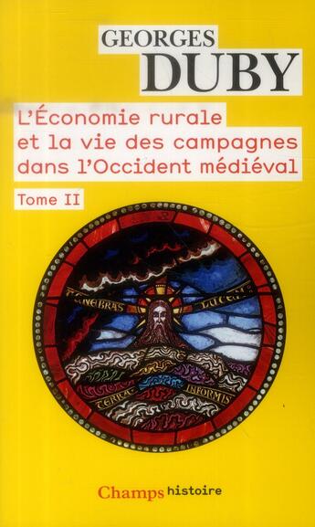 Couverture du livre « L'économie rurale et la vie des campagnes dans l'Occident médiéval t.2 » de Georges Duby aux éditions Flammarion