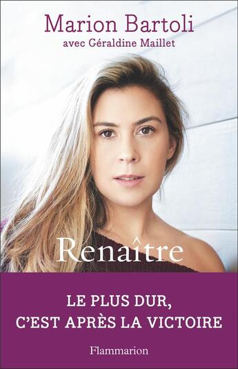 Couverture du livre « Renaître » de Geraldine Maillet et Marion Bartoli aux éditions Flammarion