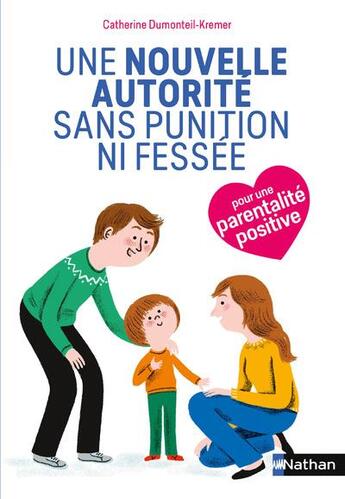 Couverture du livre « Une nouvelle autorité sans punitions et fessées » de  aux éditions Nathan