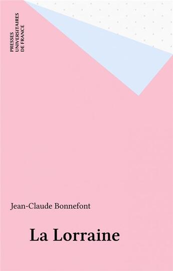 Couverture du livre « La lorraine » de Bonnefont aux éditions Puf