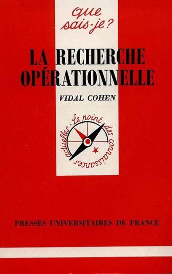 Couverture du livre « La recherche opérationnelle » de Vidal Cohen aux éditions Que Sais-je ?